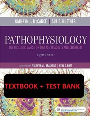 Pathophysiology: The Biologic Basis for Disease in Adults and Children 8th Edition eTextbook + Test Bank