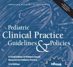 Pediatric Clinical Practice Guidelines & Policies A Compendium of Evidence-based Research for Pediatric Practice (AAP Policy) 21st Edition eBook