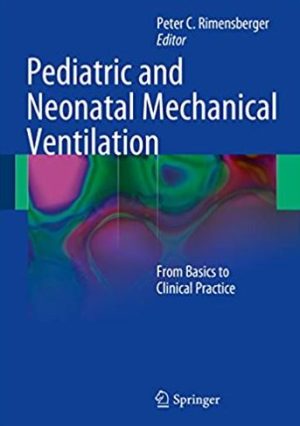 Pediatric and Neonatal Mechanical Ventilation, ISBN-13: 978-3642012181