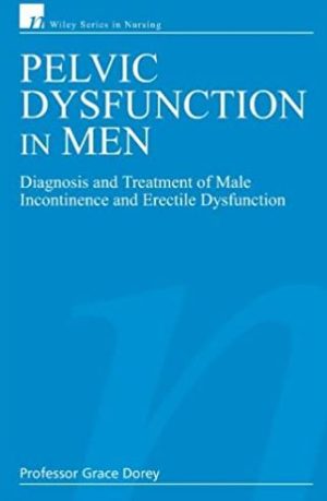 Pelvic Dysfunction in Men: Diagnosis and Treatment of Male Incontinence and Erectile Dysfunction, ISBN-13: 978-0470028360