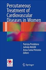 Percutaneous Treatment of Cardiovascular Diseases in Women, ISBN-13: 978-3319396095