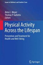 Physical Activity Across the Lifespan, ISBN-13: 978-1461436058