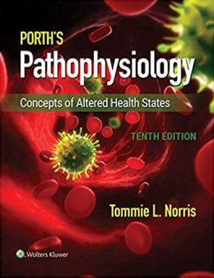 Porth's Pathophysiology Concepts of Altered Health States 10th Edition eBook