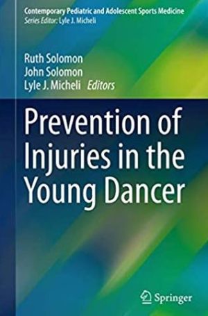 Prevention of Injuries in the Young Dancer 1st Edition Ruth Solomon, ISBN-13: 978-3319550466