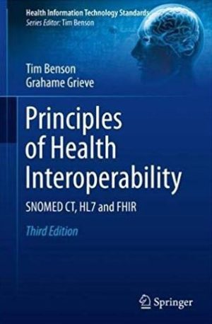 Principles of Health Interoperability 3rd Edition, ISBN-13: 978-3319303680