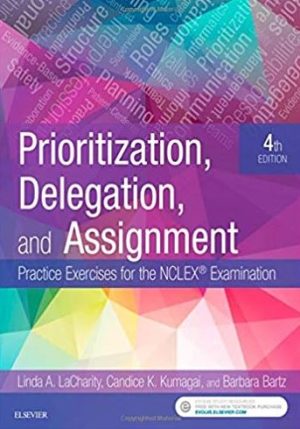 Prioritization, Delegation, and Assignment 4th Edition, ISBN-13: 978-0323498289