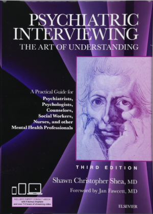 Psychiatric Interviewing The Art of Understanding A Practical Guide for Psychiatrists, Psychologists, Counselors, Social Workers, Nurses, and Other 3rd Edition eBook