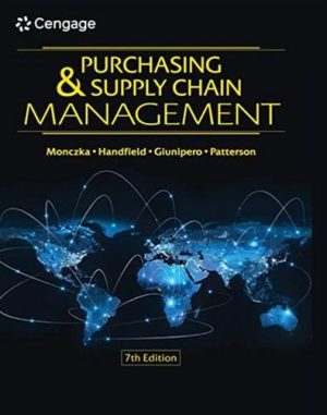 Purchasing and Supply Chain Management 7th Edition Robert M. Monczka, ISBN-13: 978-0357442142