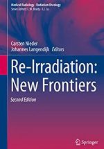 Re-Irradiation: New Frontiers 2nd Edition Carsten Nieder, ISBN-13: 978-3319418230