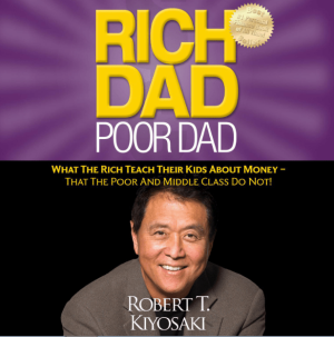 Rich Dad Poor Dad: What the Rich Teach Their Kids About Money That the Poor and Middle Class Do Not! eBook