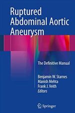 Ruptured Abdominal Aortic Aneurysm: The Definitive Manual, ISBN-13: 978-3319238432