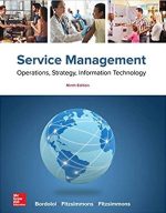 Service Management: Operations, Strategy, Information Technology 9th Edition, ISBN-13: 978-1259784637