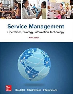 Service Management: Operations, Strategy, Information Technology 9th Edition, ISBN-13: 978-1259784637