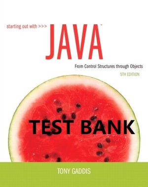 Starting Out with Java: From Control Structures through Objects 5th Edition Testbank