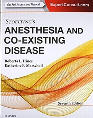 Stoelting’s Anesthesia and Co-Existing Disease 7th Edition, ISBN-13: 978-0323401371