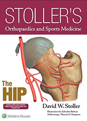 Stoller's Orthopaedics and Sports Medicine The Hip First PDF EPUB EBOOK