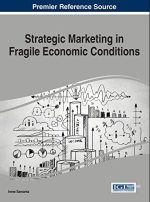 Strategic Marketing in Fragile Economic Conditions 1st Edition Irene Samanta, ISBN-13: 978-1466662322