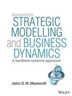 Strategic Modelling and Business Dynamics 2nd Edition, ISBN-13: 9781118844687