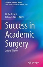 Success in Academic Surgery 2nd Edition Herbert Chen, ISBN-13: 978-3319439518