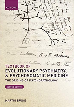 Textbook of Evolutionary Psychiatry and Psychosomatic Medicine The Origins of Psychopathology 2nd Edition eBook