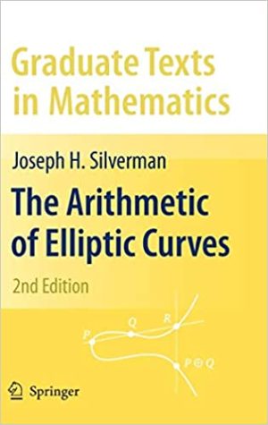 The Arithmetic of Elliptic Curves 2nd Edition by Joseph H. Silverman, ISBN-13: 978-0387094939