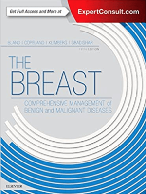 The Breast: Comprehensive Management of Benign and Malignant Diseases 5th Edition eBook PDF EPUB