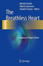 The Breathless Heart: Apneas in Heart Failure Michele Emdin, ISBN-13: 978-3319263526