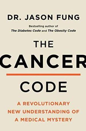 The Cancer Code: A Revolutionary New Understanding of a Medical Mystery, ISBN-13: 978-0062894007