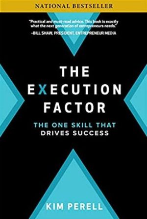 The Execution Factor: The One Skill that Drives Success, ISBN-13: 978-1260128529