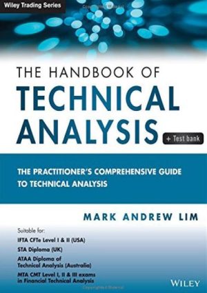 The Handbook of Technical Analysis: The Practitioner's Comprehensive Guide to Technical Analysis 1st Edition + Test Bank