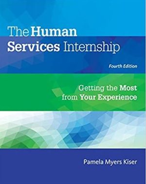 The Human Services Internship: Getting the Most from Your Experience 4th Edition, ISBN-13: 978-1305087347