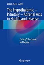 The Hypothalamic-Pituitary-Adrenal Axis in Health and Disease, ISBN-13: 978-3319459486