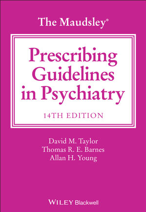 The Maudsley Prescribing Guidelines in Psychiatry (The Maudsley Prescribing Guidelines Series) 14th Edition eBook