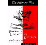 The Memory Wars: Freud’s Legacy in Dispute Frederick Crews, ISBN-13: 978-0940322042