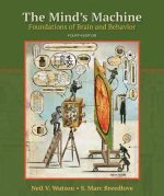 The Mind’s Machine: Foundations of Brain and Behavior 4th Edition Neil V. Watson, ISBN-13: 978-1605359731