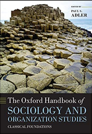 The Oxford Handbook of Sociology and Organization Studies Classical Foundations 1st Edition eBook