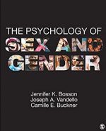 The Psychology of Sex and Gender Jennifer Katherine Bosson, ISBN-13: 978-1506331324