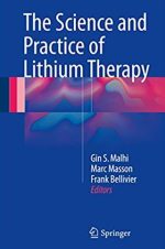 The Science and Practice of Lithium Therapy Gin S. Malhi, ISBN-13: 978-3319459219