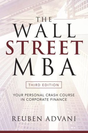 The Wall Street MBA 3rd Edition Reuben Advani, ISBN-13: 978-1260135596