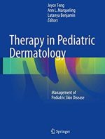 Therapy in Pediatric Dermatology: Management of Pediatric Skin Disease, ISBN-13: 978-3319436289