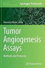 Tumor Angiogenesis Assays: Methods and Protocols Domenico Ribatti, ISBN-13: 978-1493939978