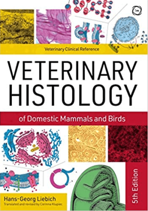 Veterinary Histology of Domestic Mammals and Birds: Textbook and Colour Atlas 5th Edition eBook