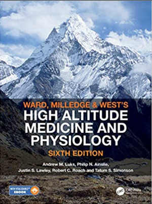 Ward, Milledge and West’s High Altitude Medicine and Physiology 6th Edition eBook