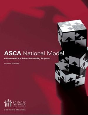 The ASCA National Model: A Framework for School Counseling Programs (4th Edition) – eBook PDF