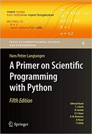 A Primer on Scientific Programming with Python 5th Edition, ISBN-13: 978-3662498866