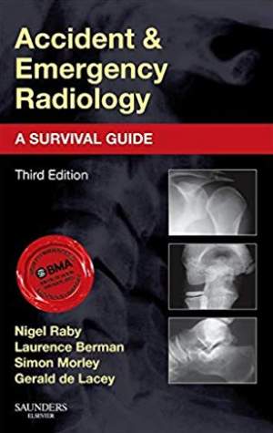 Accident and Emergency Radiology: A Survival Guide 3rd Edition, ISBN-13: 978-0702042324