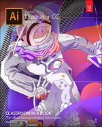 Adobe Illustrator CC Classroom in a Book (2018 release), ISBN-13: 978-0134852492