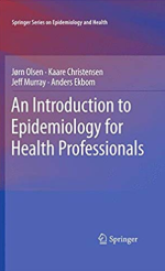 An Introduction to Epidemiology for Health Professionals, ISBN-13: 978-1441914965