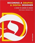 Becoming a Graphic and Digital Designer: A Guide to Careers in Design, ISBN-13: 978-1118771983