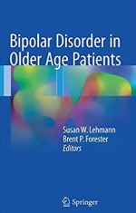 Bipolar Disorder in Older Age Patients Susan W. Lehmann, ISBN-13: 978-3319489100